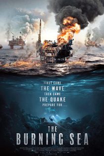 دانلود فیلم The Burning Sea 2021 دریای سوزان با دوبله فارسی و زیرنویس فارسی چسبیده