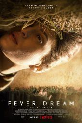 دانلود فیلم Fever Dream 2021 خواب رویایی با زیرنویس فارسی چسبیده