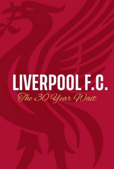 دانلود مستند Liverpool FC The 30-Year Wait 2020 لیورپول سی سال انتظار با دوبله فارسی