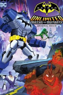 دانلود انیمیشن Batman Unlimited: Mechs vs. Mutants 2016 بتمن ربات ها در برابر هیولاها (بتمن بی نهایت: مکانیک علیه جهش یافتگان) با دوبله فارسی