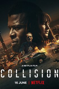 دانلود فیلم Collision 2022 برخورد با زیرنویس فارسی چسبیده