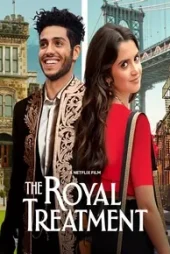 دانلود فیلم The Royal Treatment 2022 رفتار سلطنتی با زیرنویس فارسی چسبیده