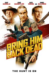 دانلود فیلم Bring Him Back Dead 2022 او را مرده برگردانید با زیرنویس فارسی چسبیده