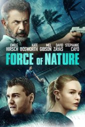 دانلود فیلم Force of Nature 2020 قدرت طبیعت (فورس آف نچر) با زیرنویس فارسی چسبیده