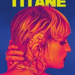 دانلود فیلم Titane 2021 تیتان با زیرنویس فارسی چسبیده
