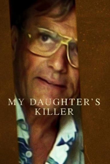 دانلود فیلم My Daughter's Killer 2022 قاتل دخترم با زیرنویس فارسی چسبیده