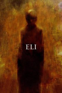 دانلود فیلم Eli 2019 ایلای با زیرنویس فارسی چسبیده