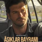 دانلود فیلم Asiklar Bayrami 2022 روز عاشقان با زیرنویس فارسی چسبیده