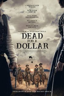 دانلود فیلم Dead for A Dollar 2022 کشتن برای یک دلار (مردن برای یک دلار) با دوبله فارسی و زیرنویس فارسی چسبیده