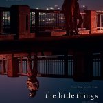 دانلود فیلم The Little Things 2021 چیزهای کوچک با دوبله فارسی