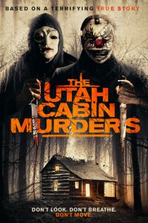 دانلود فیلم The Utah Cabin Murders 2019 قاتلان کلبه یوتا با زیرنویس فارسی چسبیده