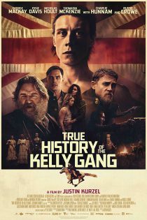 دانلود فیلم True History of the Kelly Gang 2019 ماجرای باند کلی با دوبله فارسی
