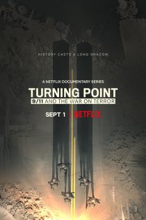 دانلود سریال Turning Point: 9/11 and the War on Terror 2021 نقطه عطف: ۱۱ سپتامبر و نبرد با تروریسم فصل اول 1 قسمت 1 تا 5 با دوبله فارسی