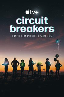 دانلود سریال Circuit Breakers 2022 مدارشکنان فصل اول 1 قسمت 1 تا 7 با زیرنویس فارسی چسبیده