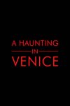 دانلود فیلم A Haunting in Venice 2023 یک سرگرمی در ونیز با زیرنویس فارسی چسبیده